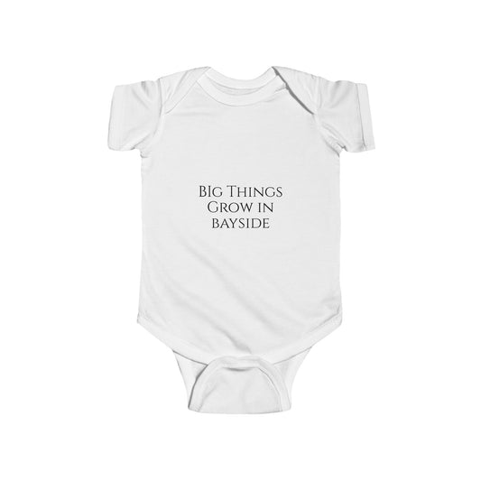 Big Things Grow in Bayside - Infant Onesie® Baby Bodysuit