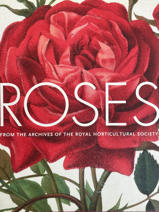 Roses from the Archives of the Royal Horticultural Society Book Rose Illustrations for Gardener of Roses Floral Enthusiast Gift Idea