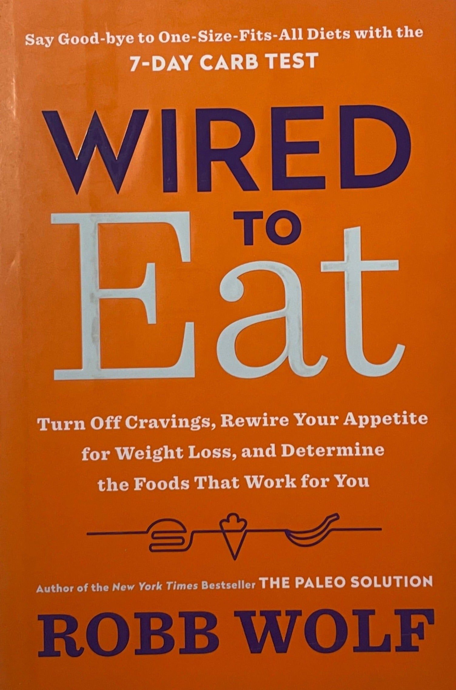 Wired to Eat - Robb Wolf