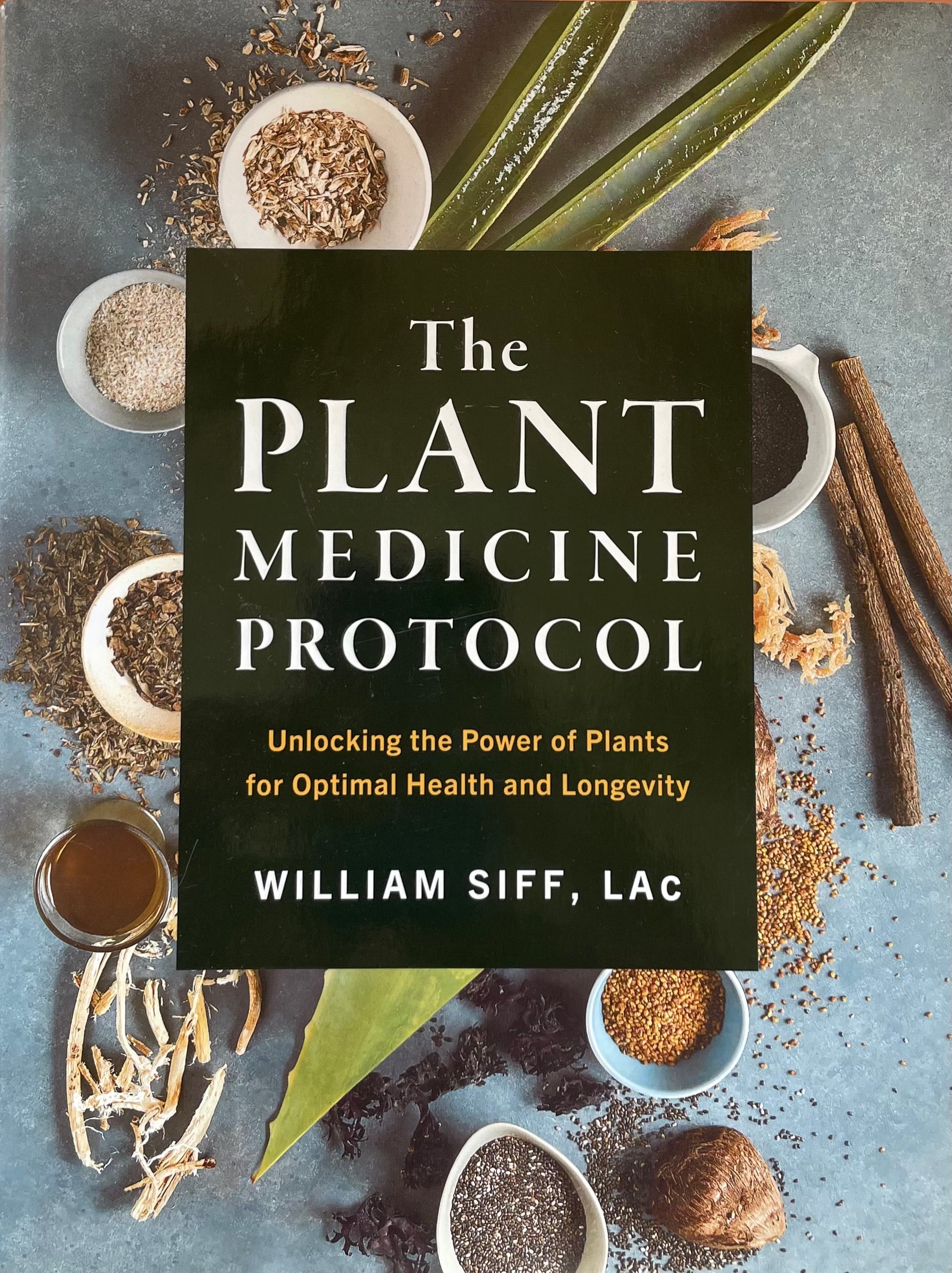 The Plant Medicine Protocol: Unlocking the Power of Plants for Optimal Health and Longevity Hardcover Herbal Remedy Vegan Cooking Book