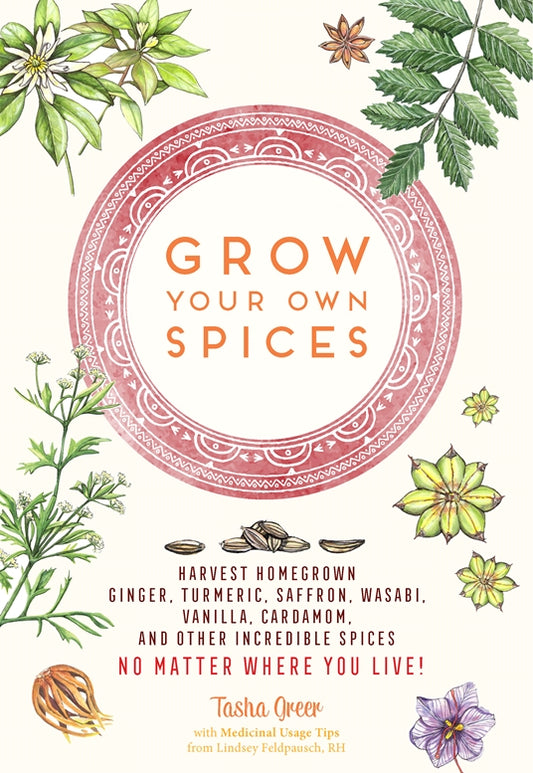 Grow your own spices by Tasha Greer